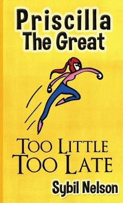 Priscilla the Great: Too Little Too Late