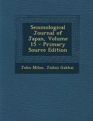 Seismological Journal of Japan, Volume 15