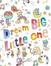 Dream Big Little One: Sketchbook Blank Paper for Drawing and Doodling