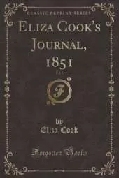 Eliza Cook's Journal, 1851, Vol. 4 (Classic Reprint)