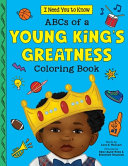 ABC's of a Young King's Greatness Coloring Book