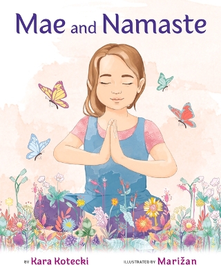 Mae and Namaste: An Interactive Yoga Book for Kids