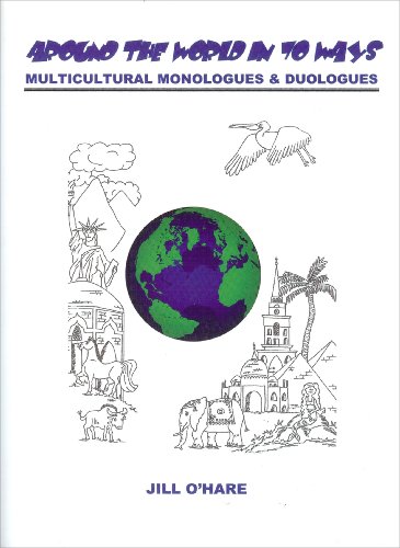 Around The World in 70 Ways Multicultural Monologues and Duologues