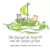 The Owl and the Pussycat and the Turtles of Fun