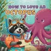 How to Love an Octopus