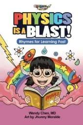 Physics Is A Blast: Rhymes for Learning Fast