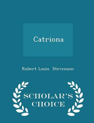Catriona - Scholar's Choice Edition