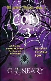 Cobs 3 The Spider Trilogy (Dyslexia Friendly Reading Books for Kids Age 8-12 Book 1): Dyslexia Friendly Reading Books for Kids Age 8-12