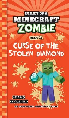 Diary of a Minecraft Zombie Book 26: Curse of the Stolen Diamond
