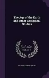 The Age of the Earth and Other Geological Studies