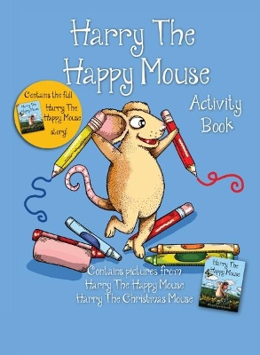 The Harry the Happy Mouse Activity Book