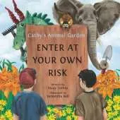 Cathy's Animal Garden: Enter at Your Own Risk