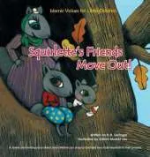 Squirlette's Friends Move Out!