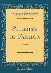 Pilgrims of Fashion: A Novel (Classic Reprint)
