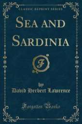 Sea and Sardinia (Classic Reprint)