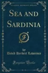Sea and Sardinia (Classic Reprint)