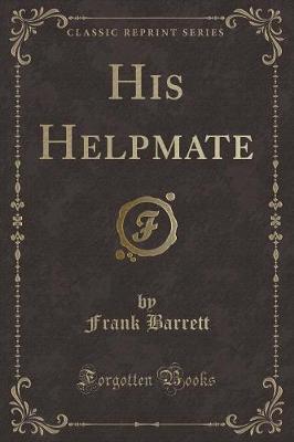 His Helpmate (Classic Reprint)