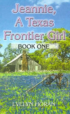 Jeannie, a Texas Frontier Girl