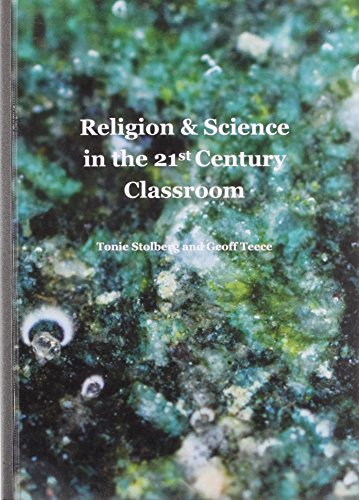Religion and Science in the 21st Century Classroom