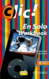 Clic!: 3: En Solo Workbook Star