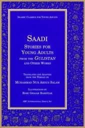 Saadi: Stories for Young Adults from the Gulistan