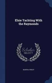 Elsie Yachting with the Raymonds