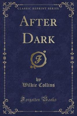 After Dark (Classic Reprint)
