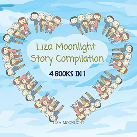 Liza Moonlight Story Compilation: 4 Books in 1