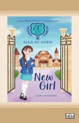 Ella at Eden #1: New Girl