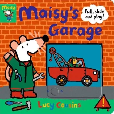 Maisy's Garage: Pull, Slide and Play!: With sturdy sliders, tabs and wheels to help toddlers develop fine motor skills and inspire imaginative play