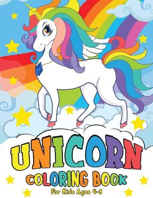Unicorn Coloring Book: for Kids Ages 4-8