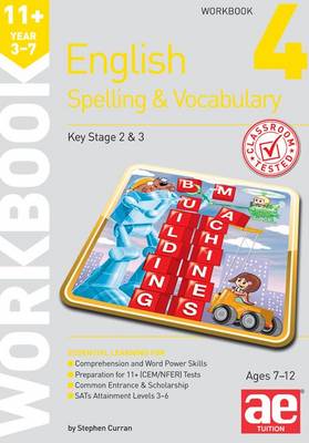 11+ Spelling and Vocabulary Workbook 4: Intermediate Level