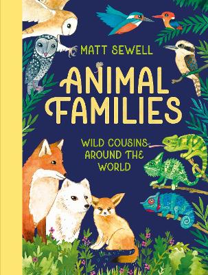 Animal Families: Wild cousins around the world