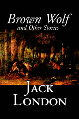 Brown Wolf and Other Stories