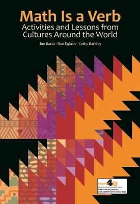 Math Is a Verb: Activities and Lessons from Cultures Around the World