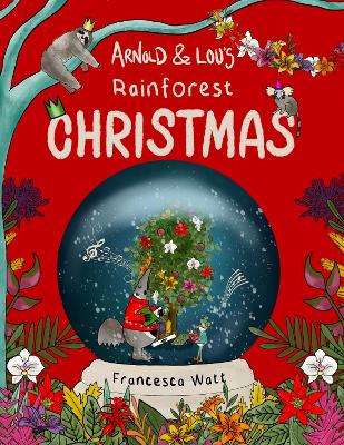 Arnold & Lou's Rainforest Christmas: A Children's Christmas Picture Book for ages 3-7