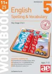 11+ Spelling and Vocabulary Workbook 5: Intermediate Level