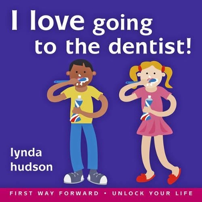 I Love Going to the Dentist
