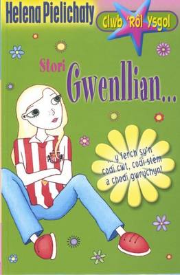 Stori Gwenllian: Y Ferch Sy'n Codi Cwt, Codi Staem a Chodi Gwrychyn!