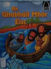 Ag Lascaireacht Le HIosa: Bain Spraoi as Scealta on mBiobla a Fhoghlaim Le Arch Books