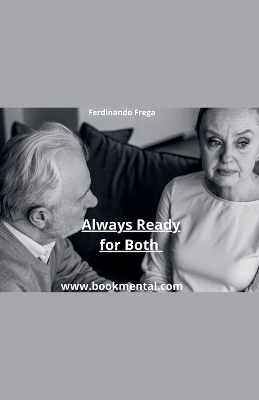 Always Ready for Both