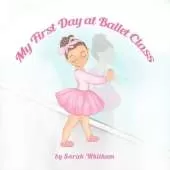 My First Day at Ballet Class
