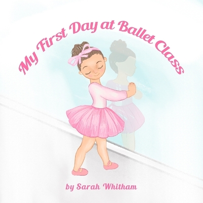 My First Day at Ballet Class