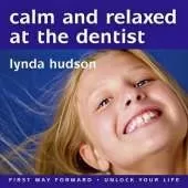 Calm and Relaxed at the Dentist
