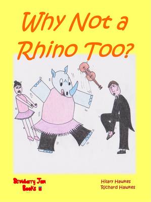 Why Not a Rhino Too?