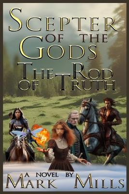 Scepter of the Gods: The Rod of Truth