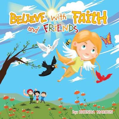 BELIEVE with FAITH and FRIENDS