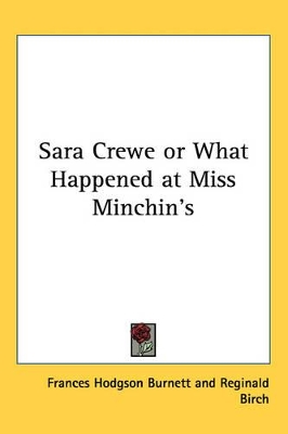 Sara Crewe or What Happened at Miss Minchin's