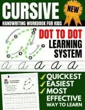 Cursive Handwriting Workbook For Kids: Dot To Dot Cursive Practice Book (Beginning Cursive)