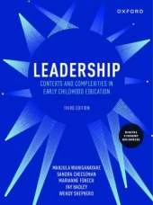 Leadership: Contexts and Complexities in Early Childhood Education